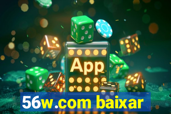 56w.com baixar